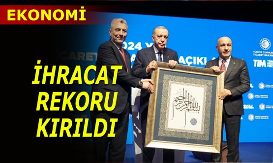 2024 yılında ihracat rekoru kırıldı