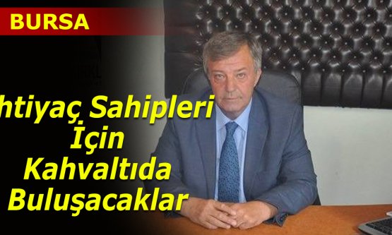 İhtiyaç Sahipleri İçin Kahvaltı Düzenliyorlar