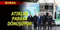 Bursa YILDIRIM'da atıklar paraya dönüşüyor