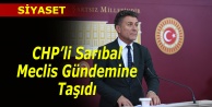 Orhan Sarıbal meclis gündemine taşıdı