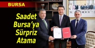 Saadet Bursa'ya SÜRPRİZ atama